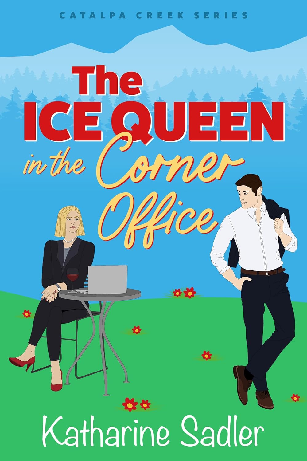 The Ice Queen in the Corner Office (Catalpa Creek #4)