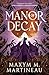 Manor of Decay (The Threadmender Chronicles, #2)