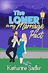 The Loner in my Marriage Pact (Catalpa Creek #7)