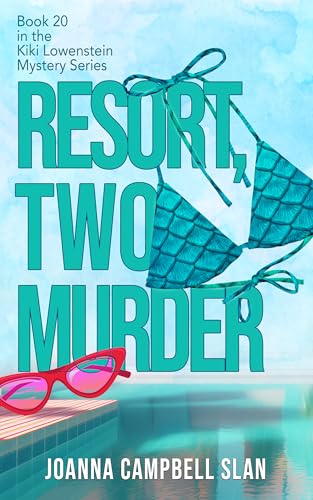 Resort, Two, Murder (Kiki Lowenstein Cozy Mystery Series#20)
