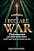 I Declare War: Declarations That Shatter Limitations and Break Generational Curses