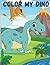 color my Dino: Dinosaur col...