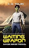 Waiting Weapon