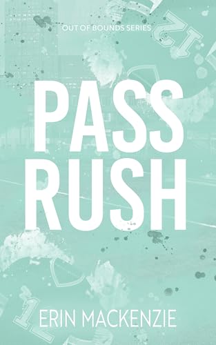 Pass Rush (Out Of Bounds Book 4)
