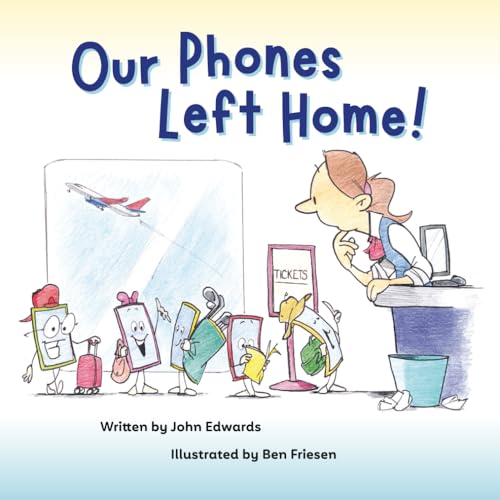 Our Phones Left Home! (Paperback)