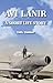 Avi Lanir - A Short Life Story : The Courage and Capture of an Israeli Fighter Pilot