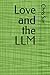 Love and the LLM