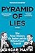 Pyramid of Lies: The Prime Minister, the Banker and the Billion-Pound Scandal
