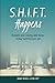 S.H.I.F.T. Happens by Bobby Newell