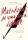 Matadoras de uma ...