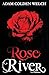Rose River (Wishes and Rust)