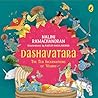 Dashavatara: The Ten Incarnations of Vishnu | Learn About Vishnu’s Avatars – Rama, Krishna, Narasimha, Parashurama & More | Hindu Mythology for Kids 9+ | With Colourful Illustrations