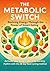 The Metabolic Switch Revivi...