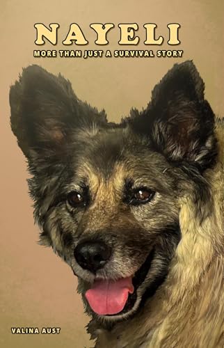 Nayeli: More Than Just a Survival Story (Kindle Edition)