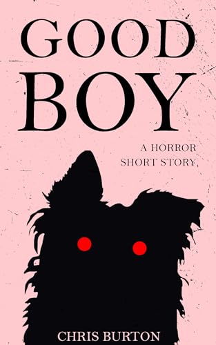 Good Boy (Kindle Edition)