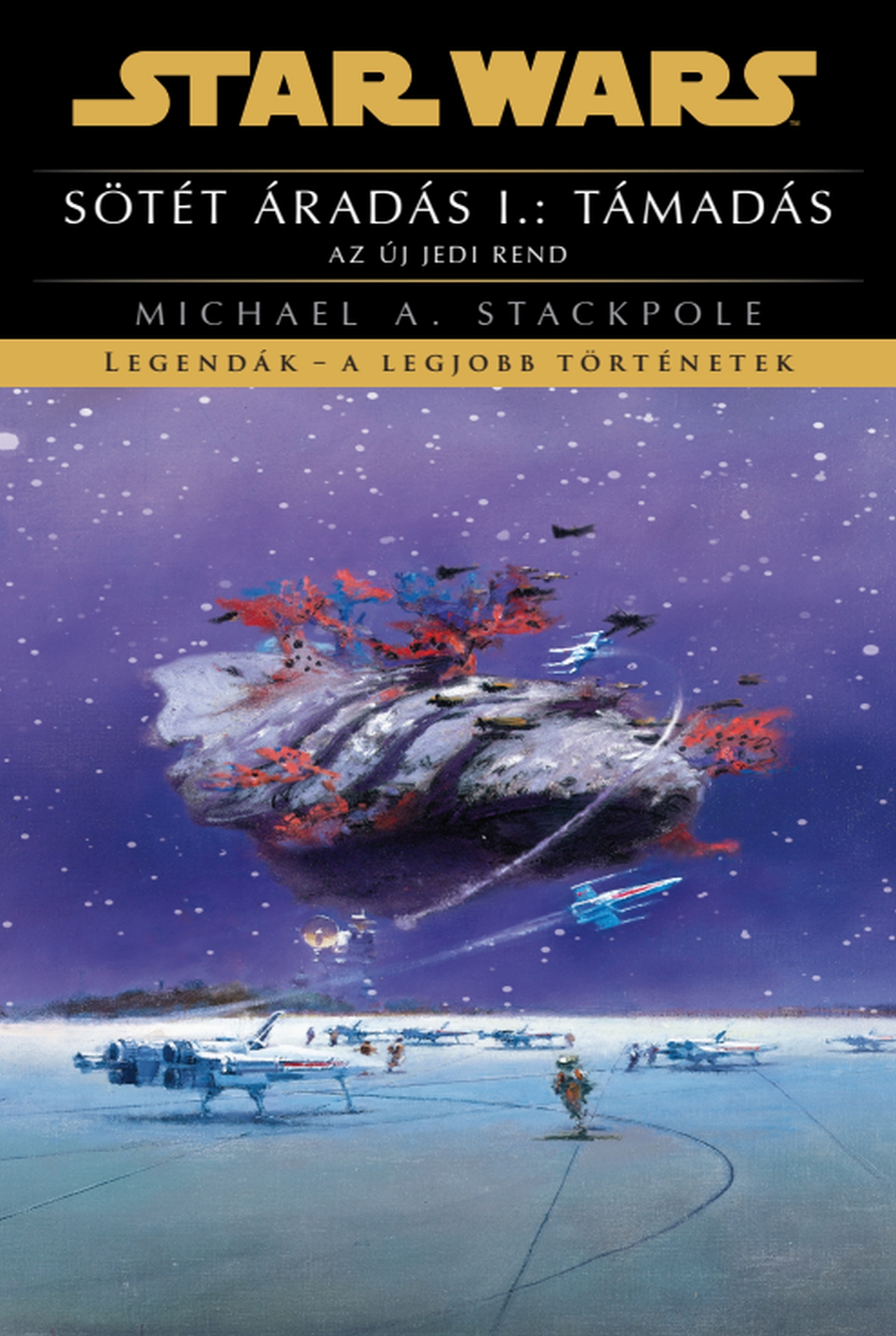Sötét ​áradás 1. – Támadás (Star Wars: Az Új Jedi Rend, #2)