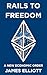 Rails to Freedom: A New Eco...