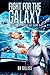 Fight for the Galaxy: A Spa...