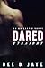 Dared Straight by Dee B. Jaye