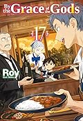 By the Grace of the Gods: Volume 17