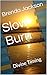 Slow Burn: Divine Timing