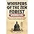 Whispers of the Zen Forest ...