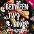 Between Two Kings (Split or Swallow #2)