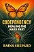 Codependency: Healing the R...