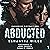 Abducted: Dangerous Distrac...