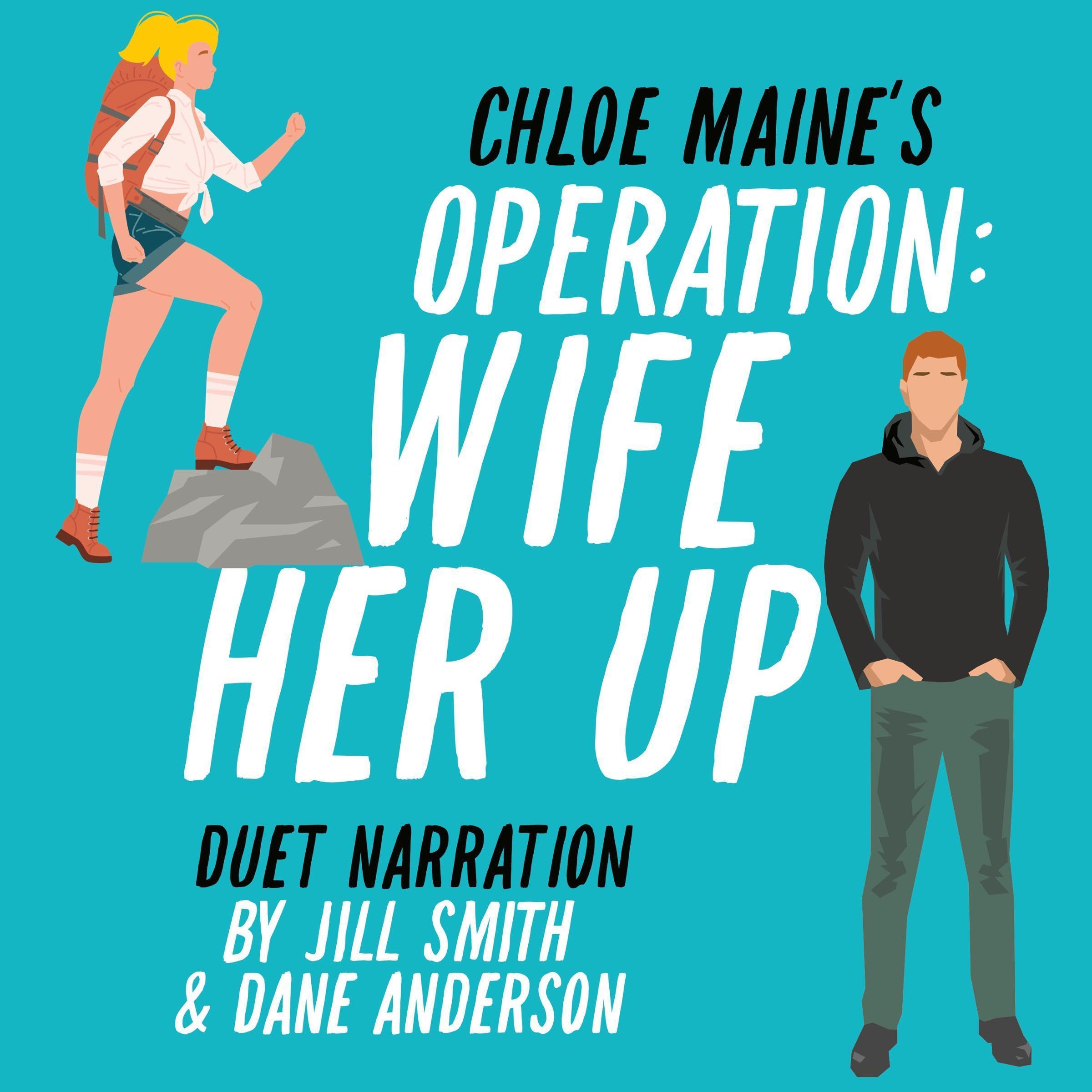 Operation: Wife Her Up: The Lowe Siblings, Book 1 (Audible Audio)