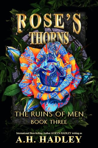 Rose's Thorns (The Ruins Of Men Book 3)