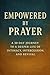 Empowered by Prayer: A 30 D...