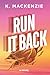 Run It Back by K. Mackenzie
