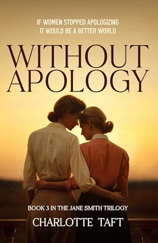 Without Apology (The Jane Smith Trilogy Book 3)