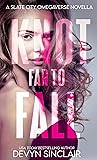 Knot Far to Fall:...