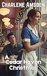 A Cedar Haven Christmas by Charlene Amsden