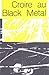 Croire au black metal
