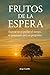 Frutos de la Espera: Espera...