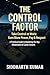 THE CONTROL FACTOR Take Con...