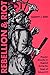 Rebellion and Riot by Andrew