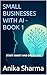 SMALL BUSINESSES WITH AI - ...
