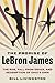 The Promise of LeBron James by Livingston