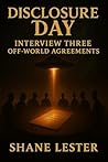 Disclosure Day: Interview Three – Off-World Agreements Disclosure Day: Interview Three – Off-World Agreements