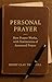 Personal Prayer: How Prayer...