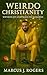 Weirdo Christianity by Marcus Rogers