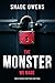 The Monster We Made