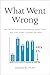 What Went Wrong: How the 1%...