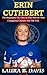 Erin Cuthbert: The Biograph...