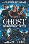 Ghost Operations Division II: Gateway to Eden