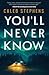 You'll Never Know: A Thriller